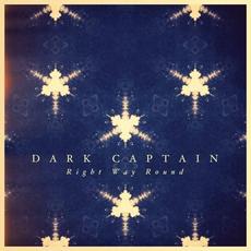 Right Way Round mp3 Album by Dark Captain Light Captain