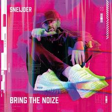 Bring The Noize mp3 Album by Sneijder
