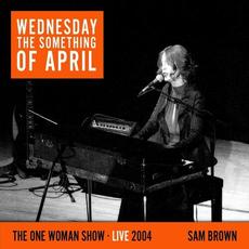Wednesday the Something of April mp3 Live by Sam Brown