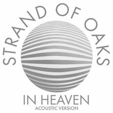 In Heaven (Acoustic Version) mp3 Album by Strand Of Oaks