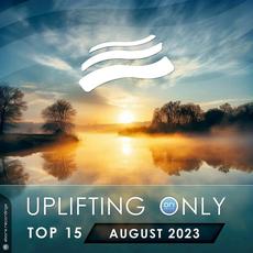 Uplifting Only Top 15: August 2023 (Extended Mixes) mp3 Compilation by Various Artists