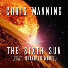 The Sixth Sun mp3 Single by Chris Manning