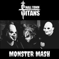 Monster Mash mp3 Single by Small Town Titans