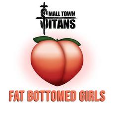 Fat Bottomed Girls mp3 Single by Small Town Titans