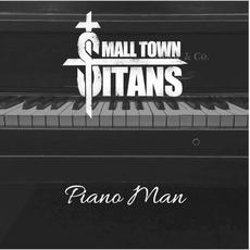 Piano Man mp3 Single by Small Town Titans