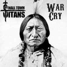 War Cry mp3 Single by Small Town Titans