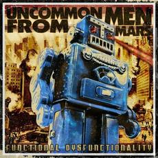Functional Disfonctionality mp3 Album by Uncommonmenfrommars