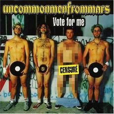 Vote for Me mp3 Album by Uncommonmenfrommars
