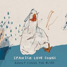 Giant Sings the Blues mp3 Album by Spanish Love Songs
