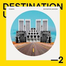 Destination Unknown 2 mp3 Album by Pig & Dan