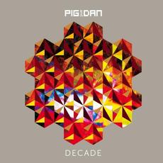 Decade mp3 Album by Pig & Dan
