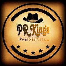 From Six Till... mp3 Album by PR Kings