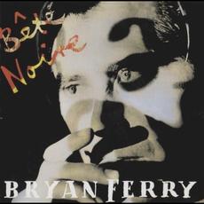 Bête Noire (Remastered) mp3 Album by Bryan Ferry