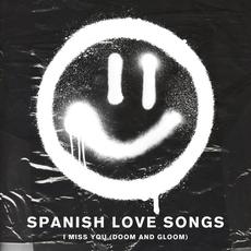 I Miss You (Doom and Gloom) mp3 Single by Spanish Love Songs