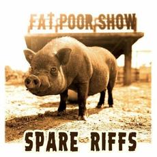 Spare Riffs mp3 Album by Fat Poor Show