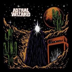 Astral Wizard mp3 Album by Astral Wizard