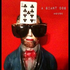 House mp3 Album by A Giant Dog