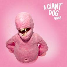 Bone mp3 Album by A Giant Dog