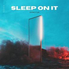 Sleep on It mp3 Album by Donefor