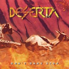 Don't Dare Stop mp3 Album by Deserta (2)