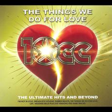 The Things We Do For Love - The Ultimate Hits And Beyond mp3 Artist Compilation by 10cc