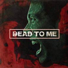 Dead to Me mp3 Single by Dear Agony