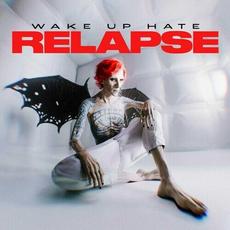 RELAPSE mp3 Single by Wake Up Hate