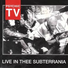Live In Thee Subterrania mp3 Live by Psychic TV