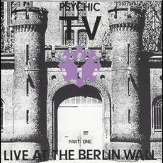 Live at the Berlin Wall, Part 1 mp3 Live by Psychic TV