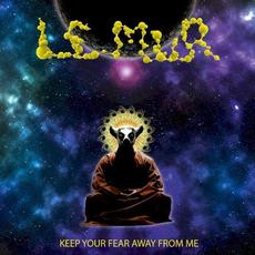 Keep Your Fear Away From Me mp3 Album by Le Mur
