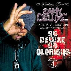 Exclusive Mixtape, Volume 4: So Deluxe So Glorious mp3 Album by Samy Deluxe