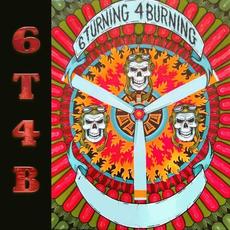 6T4B mp3 Album by 6 Turning 4 Burning