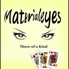 Three of a Kind mp3 Album by MaterialEyes