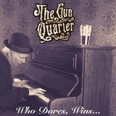 Who Dares, Wins... mp3 Album by The Gun Quarter