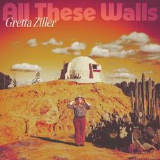 All These Walls mp3 Album by Gretta Ziller