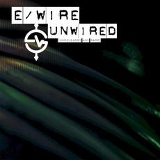 unWired (Unreleased and Rare) mp3 Artist Compilation by e/Wire