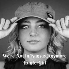 We're Not in Kansas Anymore mp3 Single by HunterGirl