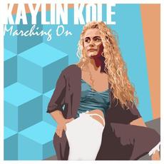 Marching On mp3 Single by Kaylin Kole