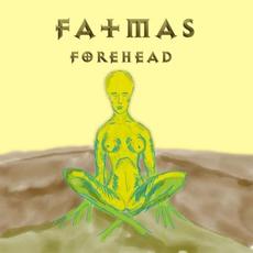 Forehead mp3 Album by Fatmas