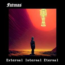 External Internal Eternal mp3 Album by Fatmas