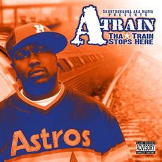 Tha Train Stops Here mp3 Album by A-Train