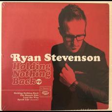Holding Nothing Back mp3 Album by Ryan Stevenson
