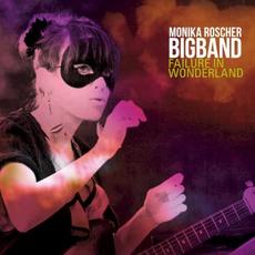 Failure in Wonderland mp3 Album by Monika Roscher Bigband