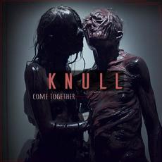 Come Together mp3 Album by KNULL