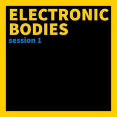 Electronic Bodies - Session 1 mp3 Compilation by Various Artists