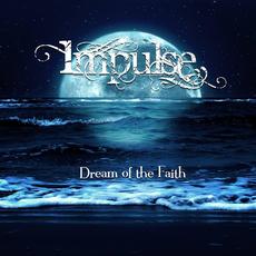 Dream of the Faith mp3 Album by Impulse