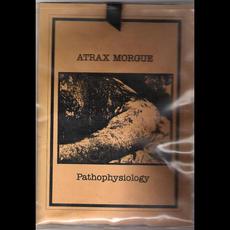 Pathophysiology mp3 Album by Atrax Morgue