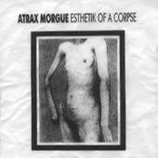 Esthetik of a Corpse (Re-Issue) mp3 Album by Atrax Morgue