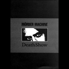 Deathshow mp3 Album by Mörder Machine