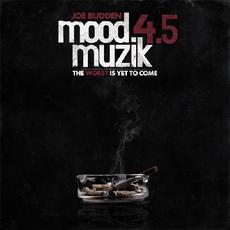 Mood Muzik 4.5:The Worst Is Yet To Come mp3 Album by Joe Budden